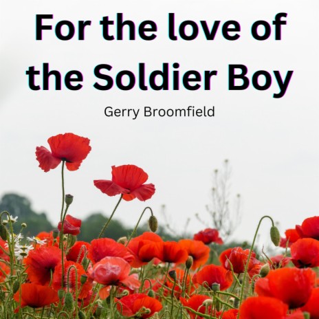 For the love of the Soldier Boy | Boomplay Music