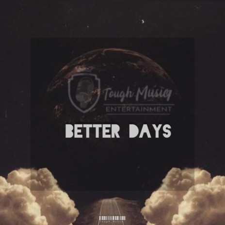 Better-Days | Boomplay Music