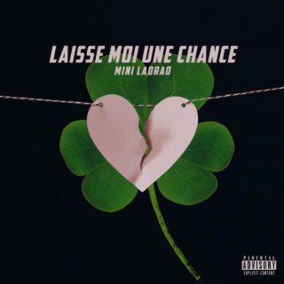 Laisse Moi Une Chance lyrics | Boomplay Music
