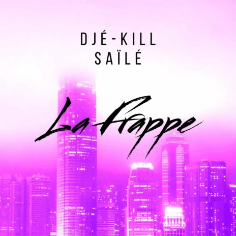 La Frappe ft. Saïlé