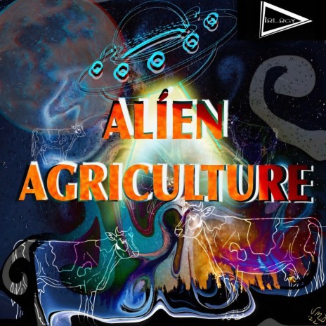 Alien Agriculture | Boomplay Music