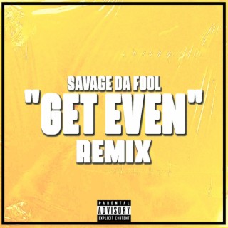 Get Even (Remix)