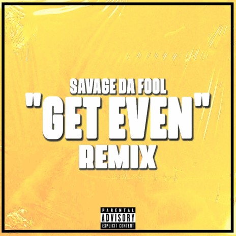 Get Even (Remix) | Boomplay Music