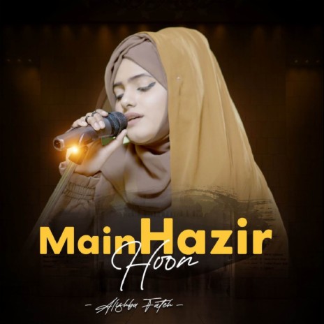 Main Hazir Hoon | Boomplay Music