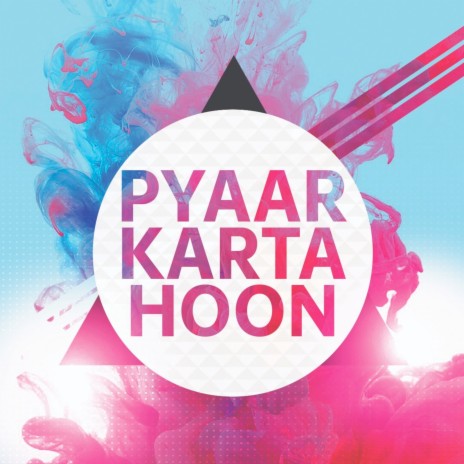 Pyaar Karta Hoon ft. Michael Mantode | Boomplay Music