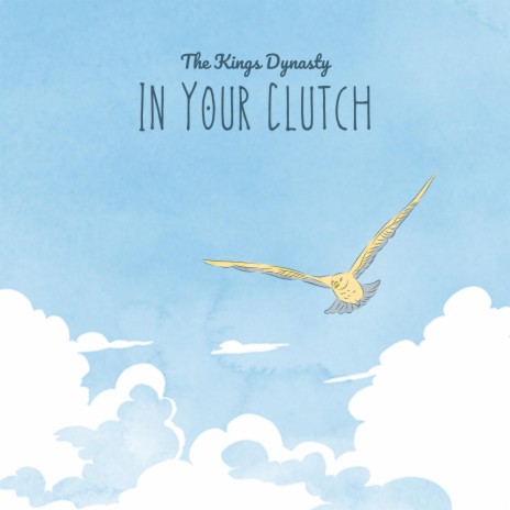 In Your Clutch ft. The Kings Dynasty | Boomplay Music