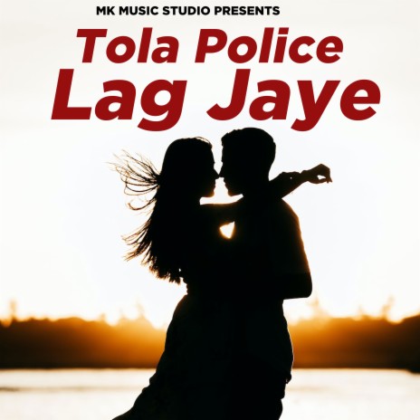 Tola Police Lag Jaye | Boomplay Music