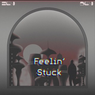 Feelin' Stuck / B-Sides