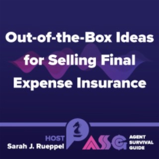 Out-of-the-Box Ideas for Selling Final Expense Insurance
