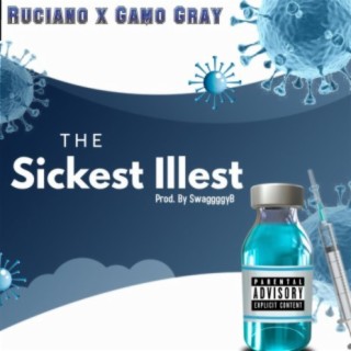 The Sickest Illest (feat. Gamo Gray)