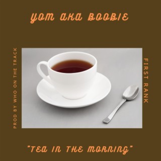 Tea In The Morning