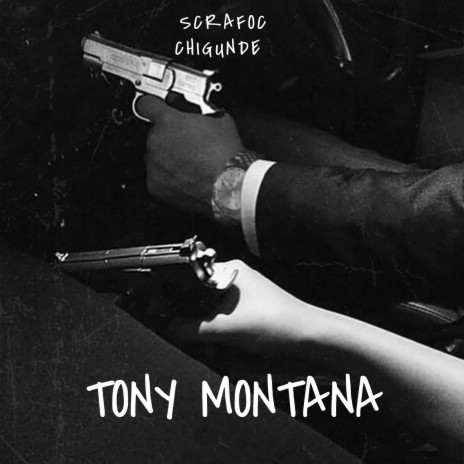 Tony Montana ft. Chigunde | Boomplay Music