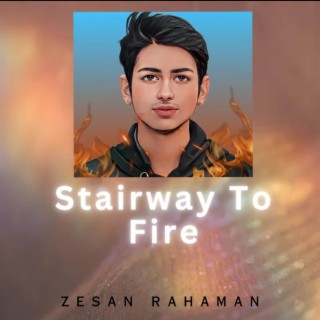 Stairway To Fire | Boomplay Music