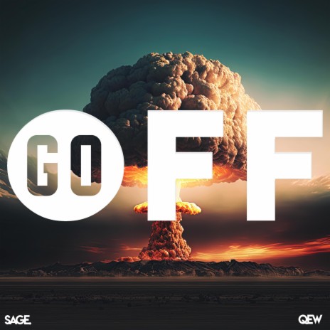 GO OFF ft. QEW | Boomplay Music