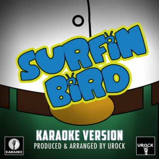 Surfin' Bird (From Family Guy) (Karaoke Version)