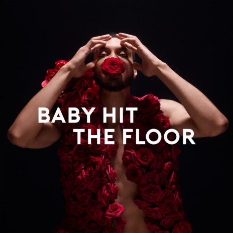 Baby Hit The Floor | Boomplay Music