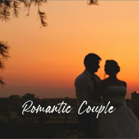 Romantic Couple | Boomplay Music