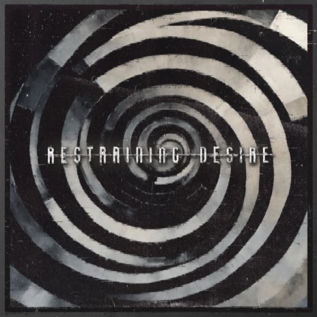 RESTRAINING DESIRE | Boomplay Music