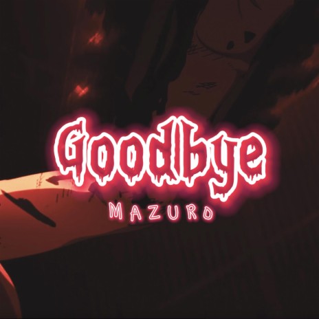 GOODBYE | Boomplay Music