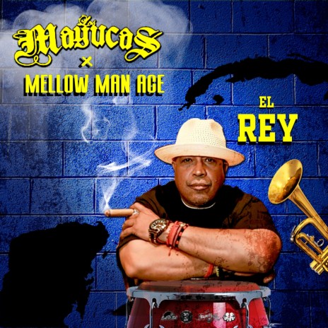 El Rey ft. Mellow Man Ace | Boomplay Music