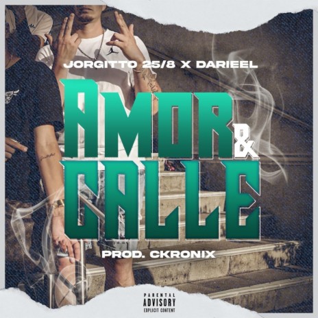 Amor & Calle ft. Darieel | Boomplay Music