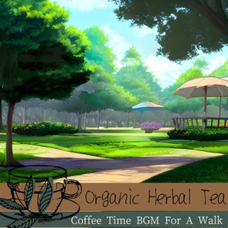 Coffee Time Bgm for a Walk