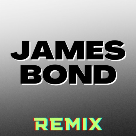 James Bond (Remix)
