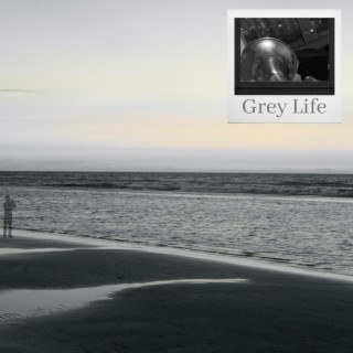 Grey Life