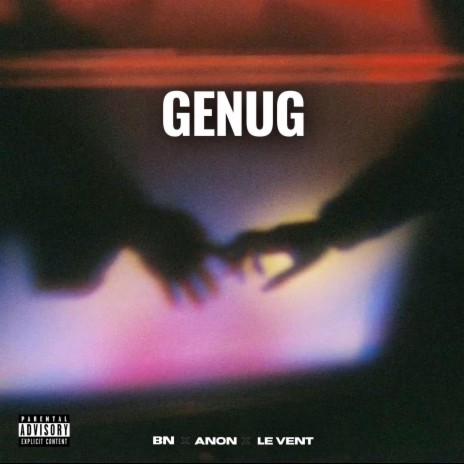 GENUG ft. LE VENT & ANON | Boomplay Music