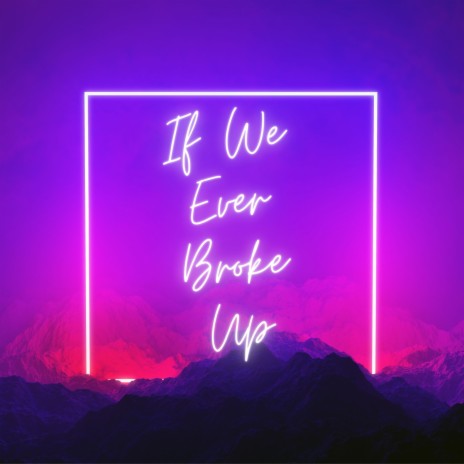If We Ever Broke Up - Drill Remix | Boomplay Music