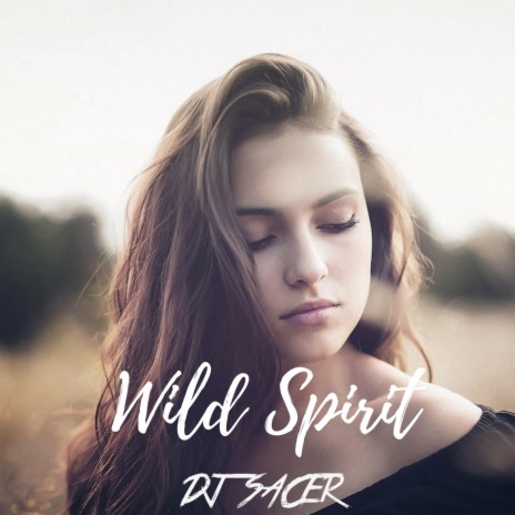 Wild Spirit | Boomplay Music