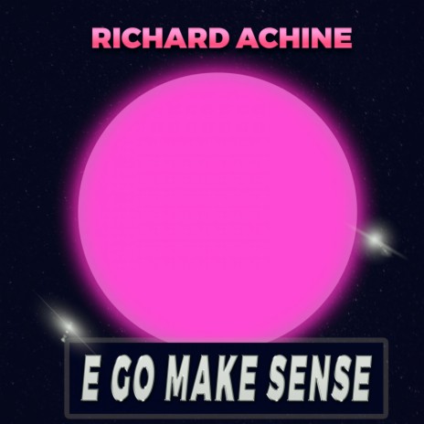 E Go Make Sense | Boomplay Music