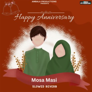 Happy Anniversary Mosa Masi (Slowed Reverb)