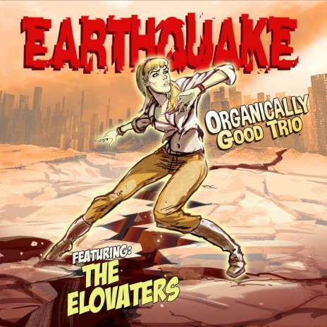 Earthquake ft. The Elovaters