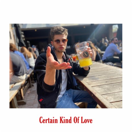 Certain Kind Of Love | Boomplay Music