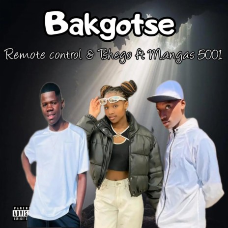 Bakgotse(Tshego Blessing & Mangas 5001)