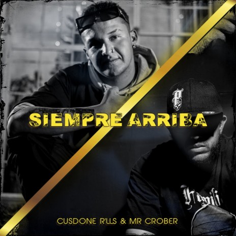 Siempre arriba ft. Cusdone R'LLS | Boomplay Music