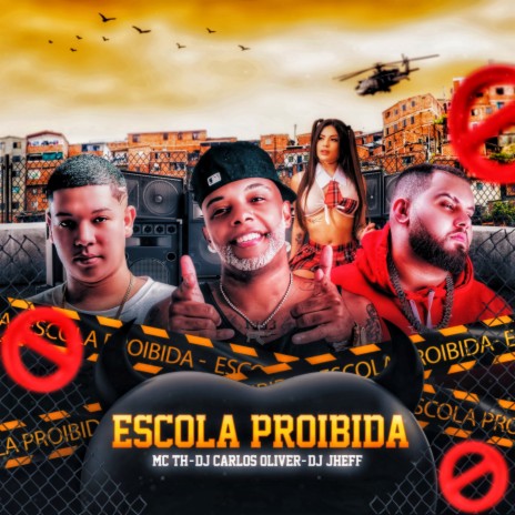 Escola Proibida ft. MC Th & DJ JHEFF | Boomplay Music