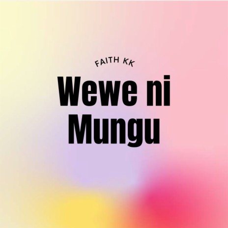 Wewe Ni Mungu | Boomplay Music