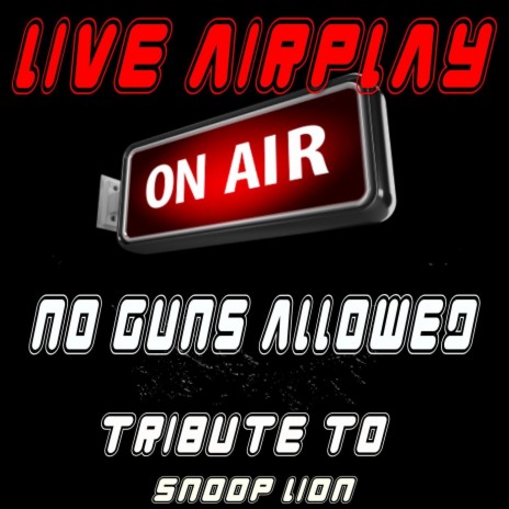 No Guns Allowed (A Tribute to Snoop Lion) | Boomplay Music