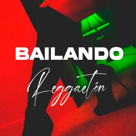 Bailando Reggaetón | Boomplay Music