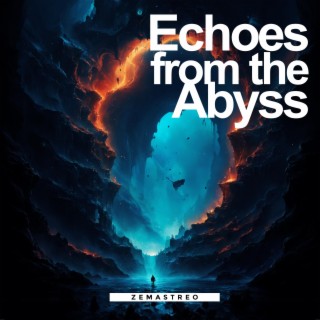 Echoes from the Abyss