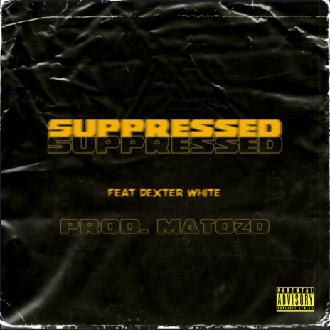 Suppressed (feat. MatoZo)