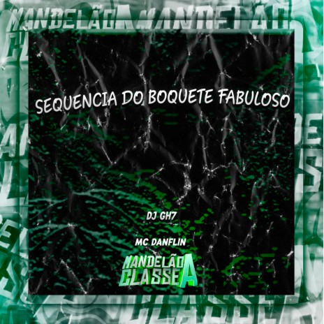 Sequencia do Boquete Fabuloso ft. Mc Danflin | Boomplay Music