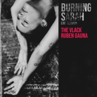 Burning Sarah (Live Session)