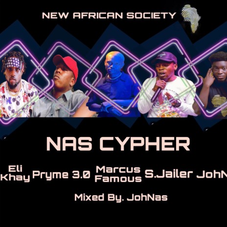 NAS CYPHER ft. Eli Khay, Pryme 3.0, Marcuz Famous & Sparrow Jailer
