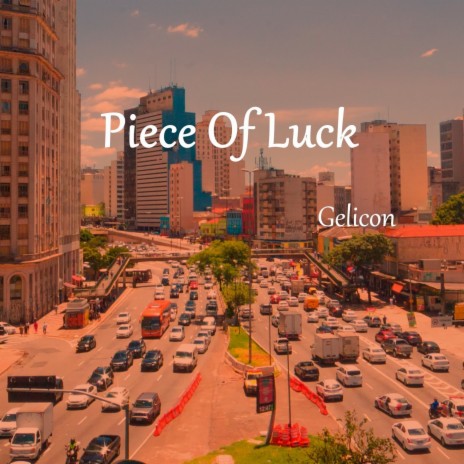 Piece of Luck | Boomplay Music