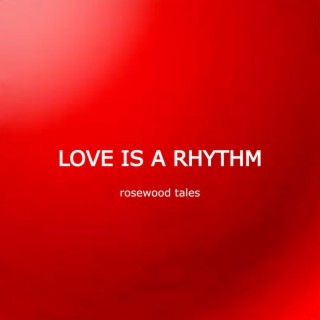 Love is a Rhythm