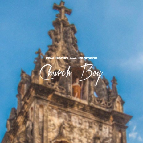 Church Boy (feat. Rehmahz) | Boomplay Music