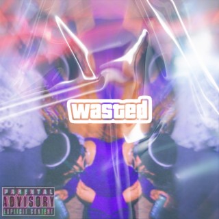 Wasted